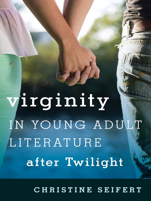 Cover image for Virginity in Young Adult Literature after Twilight